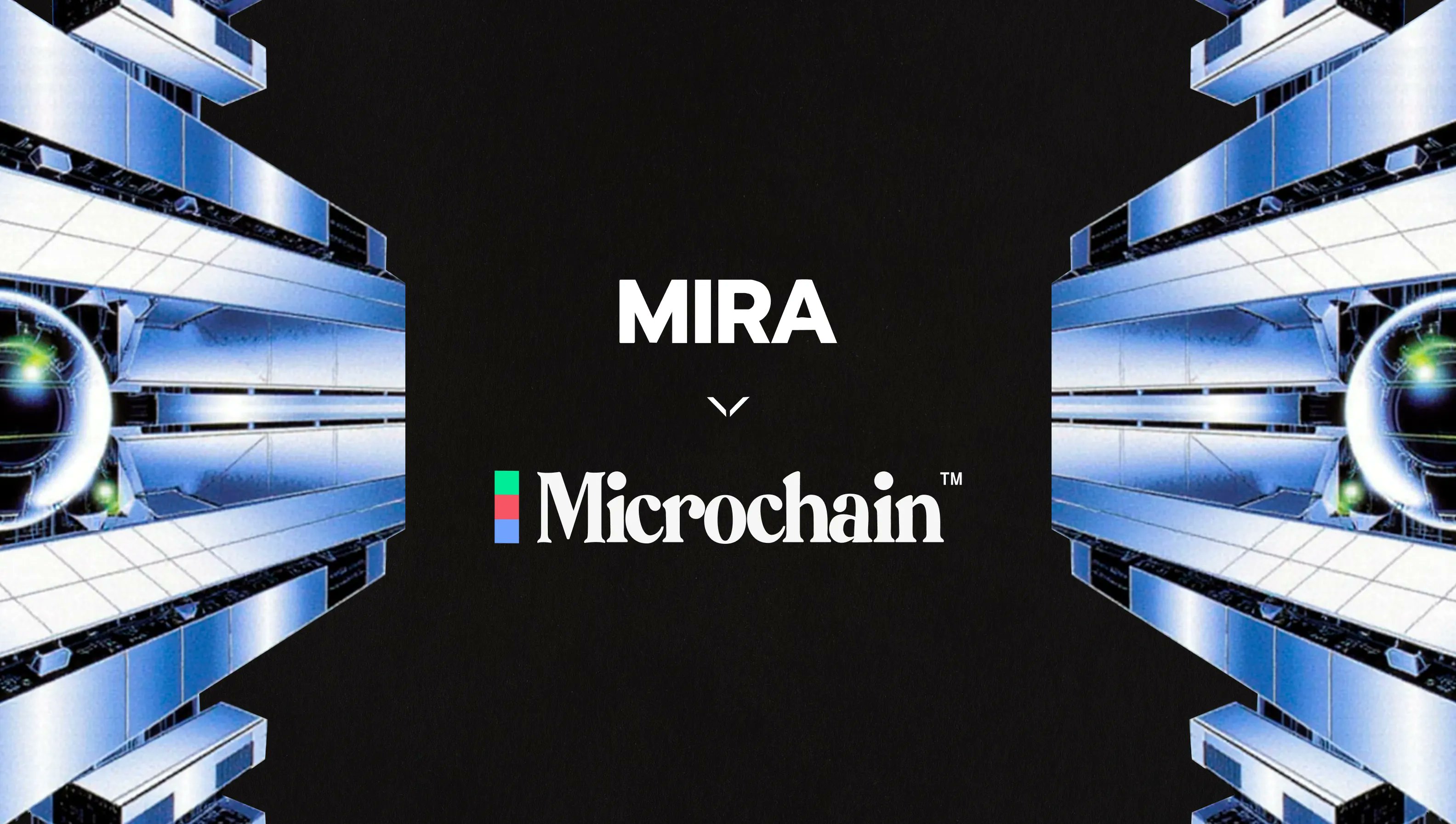 Mira to Microchain